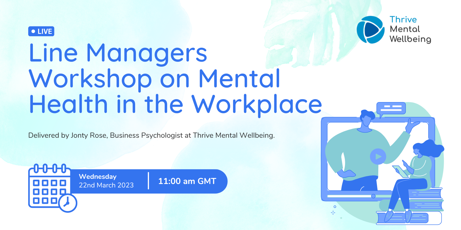 Line Managers Workshop on Mental Health in the Workplace Webinar - Sign up by completing the form below.